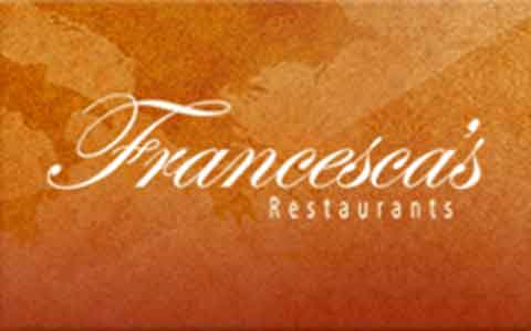 Buy Francesca's Restaurants Gift Cards