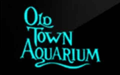Buy Old Town Aquarium Gift Cards