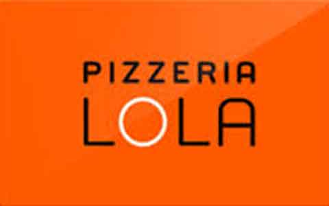 Buy Pizzeria Lola Gift Cards