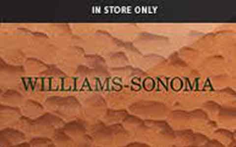 Buy Williams Sonoma (In Store Only) Gift Cards